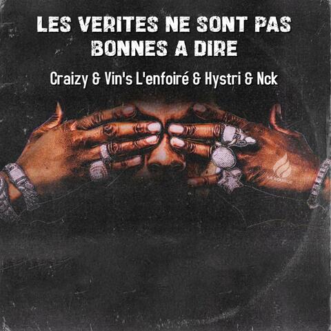 Les Vérités Ne Sont Pas Bonnes A Dire (feat. Craizy, KL2P Nck & Vin's L'enfoiré)
