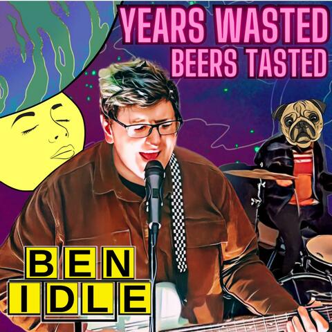 Years Wasted, Beers Tasted