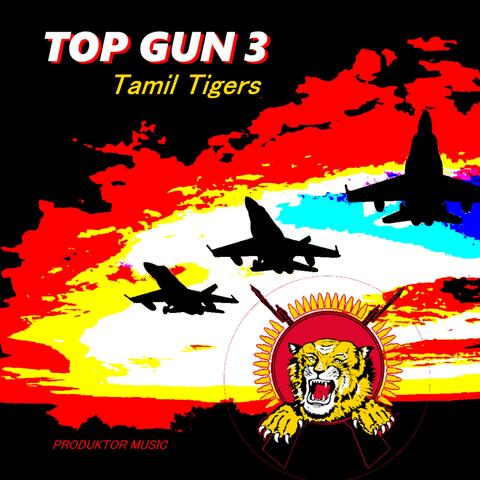 Top Gun 3 (Tamil Tigers)