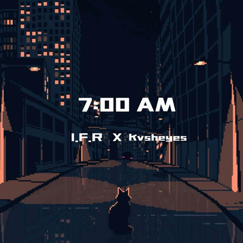 7 AM (feat. Kvsheyes)