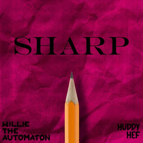 SHARP (feat. Huddy Hef)