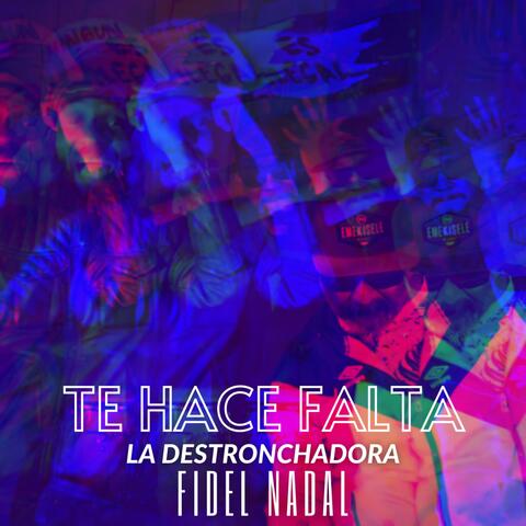 Te hace falta (feat. Fidel Nadal)