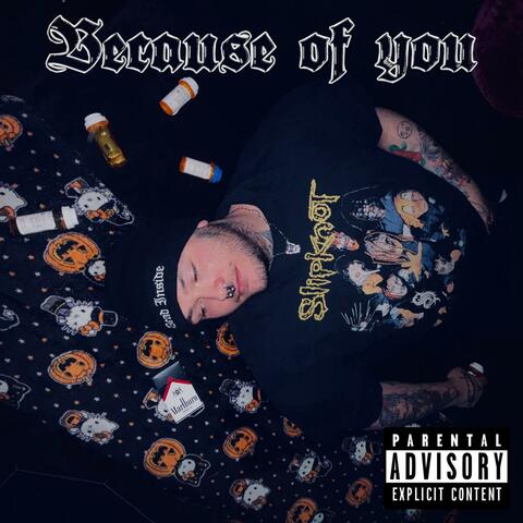 Because of you