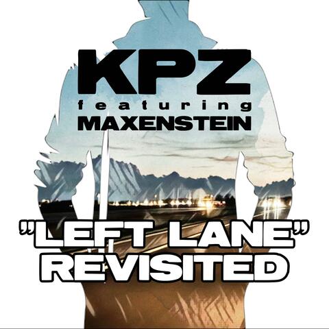 Left Lane (Revisited) (feat. Maxenstein)
