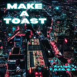 MAKE A TOAST (feat. Lux Flowz, External & Freddie Cosmo)
