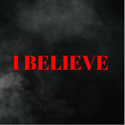 I Believe