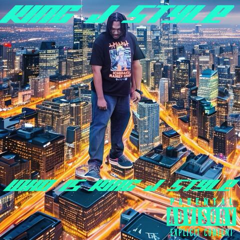 WHO IS KING J STYLE VOL 1