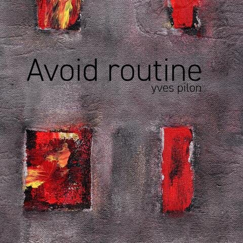 Avoid routine
