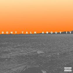 Dont talk about it (feat. Mr Donovan)