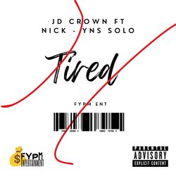 Tired (feat. JD Crown & Nick)