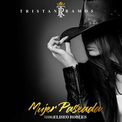 Mujer Paseada (feat. Eliseo Robles)