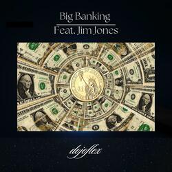 Big Banking (feat. Jim Jones)