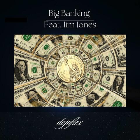 Big Banking (feat. Jim Jones)