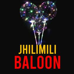 Jhilimili Baloon