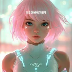 AI is coming to life