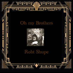 Oh my Brothers