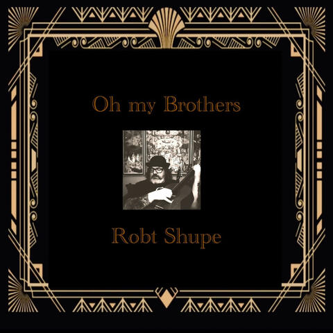 Oh my Brothers