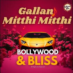 Gallan Mitthi Mitthi
