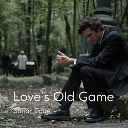LOVE'S OLD GAME