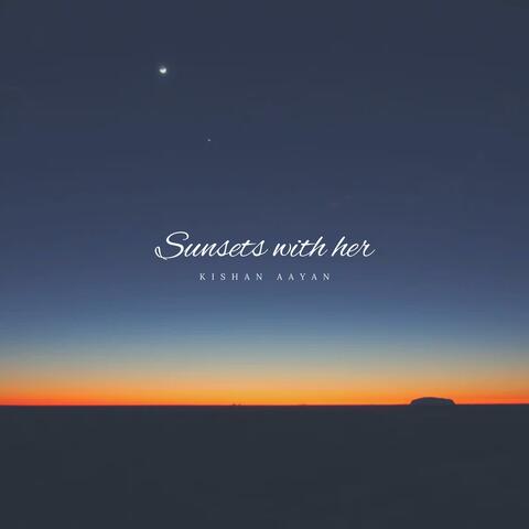 Sunsets with her