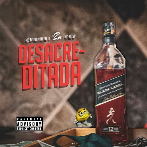 Desacreditada (feat. MC DOGUINHA DA JT & Mc DDSV)