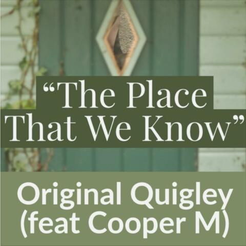 The Place That We Know