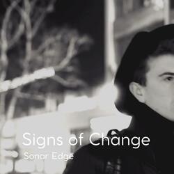 SIGNS OF CHANGE