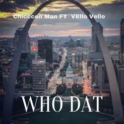Who Dat (feat. Vello Vello)