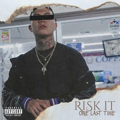 Risk It One Last Time