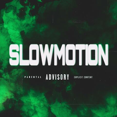 SLOWMOTION