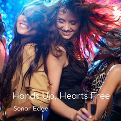 HANDS UP, HEARTS FREE