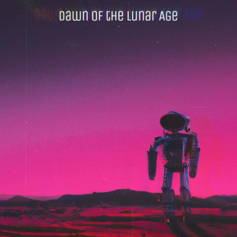 Dawn of the Lunar Age