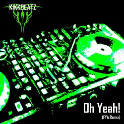 Oh Yeah! (FYA Remix)