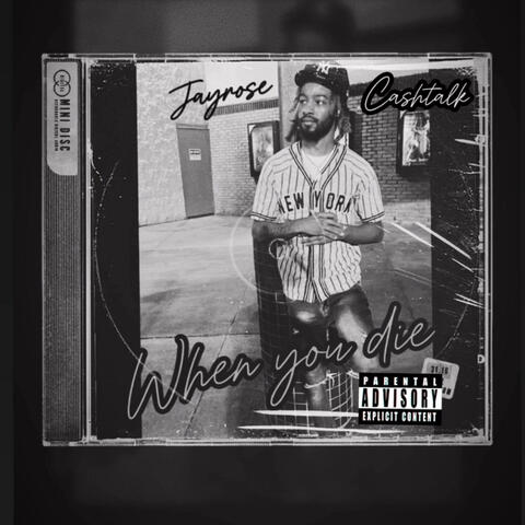 When You Die (feat. CashTalk)