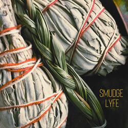 Smudge Lyfe