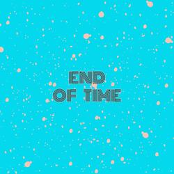 End of Time