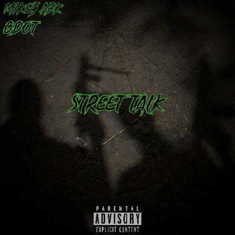 Street Talk (feat. Mikey Abk)