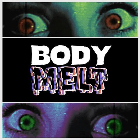 BODY MELT!!!