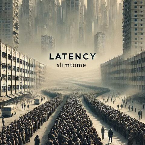 LATENCY
