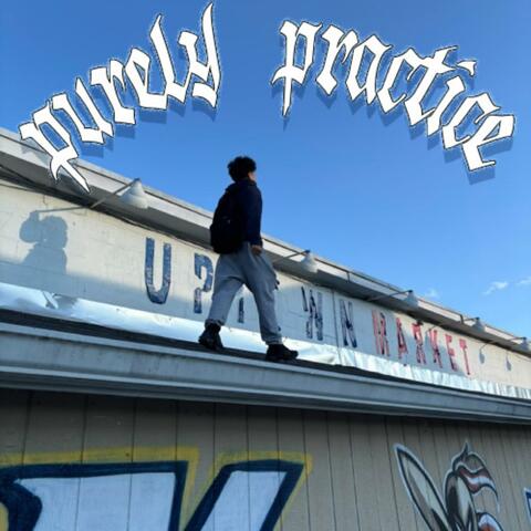 Purely Practice