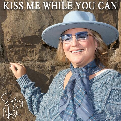 Kiss Me While You Can