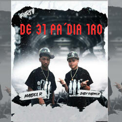 DE 31 PA DIA 1RO (feat. BABY RAPPER & MAIBEL R)