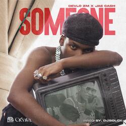 Someone (feat. jae cash)