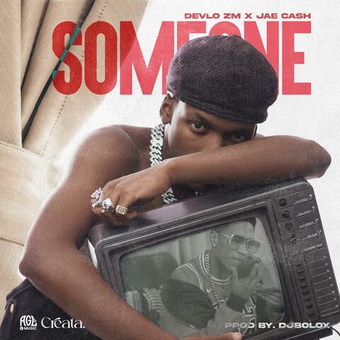 Someone (feat. jae cash)