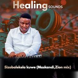 Sizobalekela Kuwe (Maskandi,Zion mix)