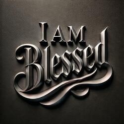I am Blessed
