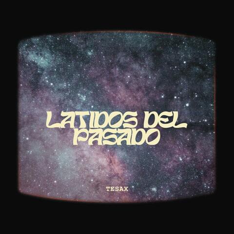 Latidos del Pasado