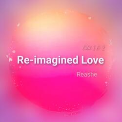 Re-imagined Love (December Version)