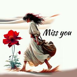 Miss you