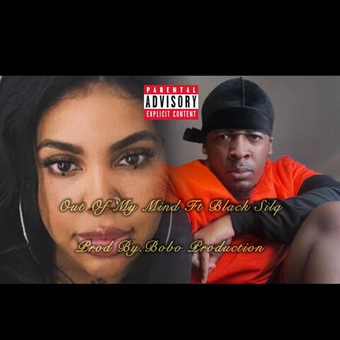 Out of my mind (feat. Black silq & Bobo production)